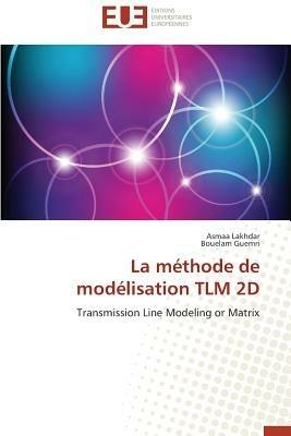 La M thode de Mod lisation Tlm 2D - Collectif - cover