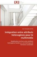 Int gration Entre Attributs H t rog nes Pour Le Multim dia - Lecoq-J - cover