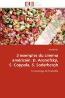 3 Exemples Du Cin ma Am ricain: D. Aronofsky, S. Coppola, S. Soderbergh - Pietka-R - cover