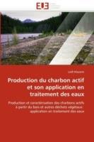 Production Du Charbon Actif Et Son Application En Traitement Des Eaux