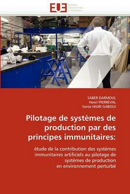 Pilotage de Syst mes de Production Par Des Principes Immunitaires - Collectif - cover