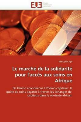 Le March  de la Solidarit  Pour l'Acc s Aux Soins En Afrique - Aye-M - cover