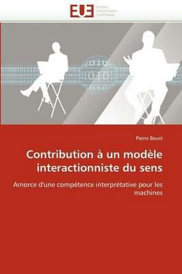 Contribution   Un Mod le Interactionniste Du Sens - Beust-P - cover