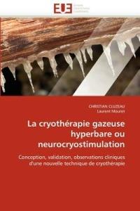 La Cryoth rapie Gazeuse Hyperbare Ou Neurocryostimulation - Collectif - cover