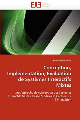 Conception, Impl mentation,  valuation de Syst mes Interactifs Mixtes - DuBois-E - cover