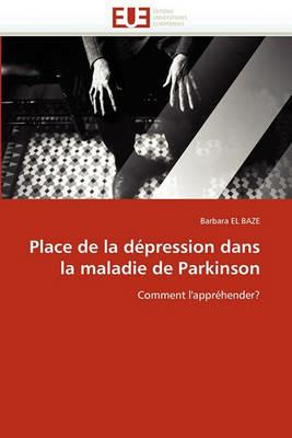 Place de la D pression Dans La Maladie de Parkinson - El Baze-B - cover