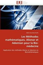Les M thodes Math matiques, Alienor Et Adomian Pour La Bio-M decine