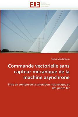 Commande Vectorielle Sans Capteur M canique de la Machine Asynchrone - Moulahoum-S - cover