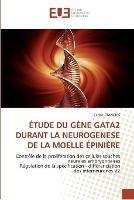 Etude Du Gene Gata2 Durant La Neurogenese de la Moelle Epiniere - Francius-C - cover