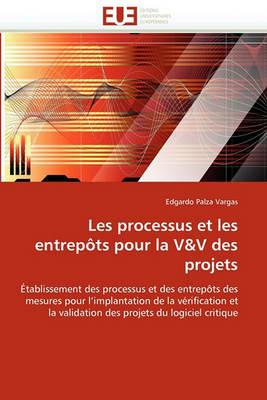 Les Processus Et Les Entrep ts Pour La V V Des Projets - Vargas-E - cover