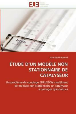 tude d''un Mod le Non Stationnaire de Catalyseur - Hoernel-J - cover