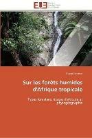 Sur les forets humides d'afrique tropicale - Senterre-B - cover