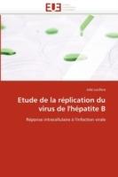 Etude de la R plication Du Virus de l'H patite B - Lucifora-J - cover