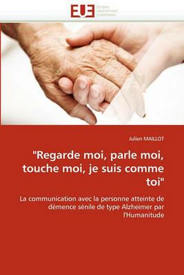 "regarde Moi, Parle Moi, Touche Moi, Je Suis Comme Toi" - Maillot-J - cover