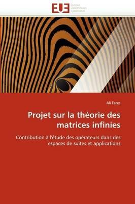 Projet Sur La Th orie Des Matrices Infinies - Fares-A - cover