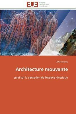 Architecture Mouvante - Bioley-J - cover