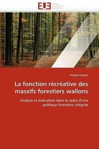 La Fonction R cr ative Des Massifs Forestiers Wallons - Colson-V - cover