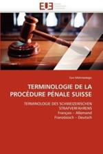 Terminologie de la Proc dure P nale Suisse