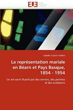 La Repr sentation Mariale En B arn Et Pays Basque, 1854 - 1954