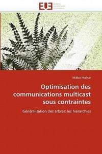 Optimisation Des Communications Multicast Sous Contraintes - Molnar-M - cover
