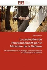 La Protection de l''environnement Par Le Minist re de la D fense