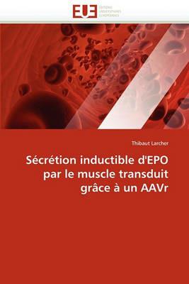 S cr tion Inductible d''epo Par Le Muscle Transduit Gr ce   Un Aavr - Larcher-T - cover