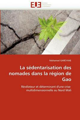 La S dentarisation Des Nomades Dans La R gion de Gao - Gareyane-M - cover