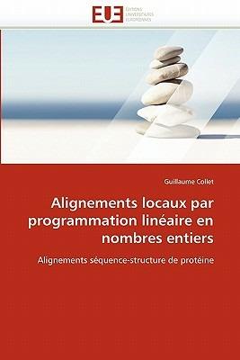Alignements Locaux Par Programmation Lin aire En Nombres Entiers - Collet-G - cover