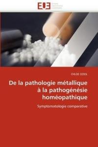 de la Pathologie M tallique   La Pathog n sie Hom opathique - Oziol-C - cover