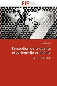 Perception de la Qualit  Exp rientielle Et Fid lit  - Nefzi-A - cover