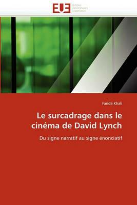 Le Surcadrage Dans Le Cin ma de David Lynch - Khali-F - cover