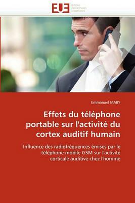 Effets Du T l phone Portable Sur l''activit  Du Cortex Auditif Humain - Maby-E - cover