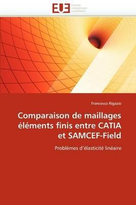 Comparaison de Maillages  l ments Finis Entre Catia Et Samcef-Field - Rigazio-F - cover