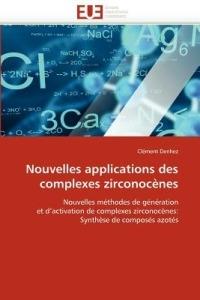 Nouvelles Applications Des Complexes Zirconoc nes - Denhez-C - cover