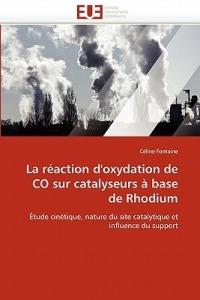 La R action d''oxydation de Co Sur Catalyseurs   Base de Rhodium - Fontaine-C - cover