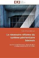 La necessaire reforme du systeme penitentiaire beninois