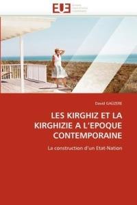 Les Kirghiz Et La Kirghizie a l''epoque Contemporaine - Gauzere-D - cover