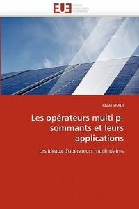 Les Op rateurs Multi P-Sommants Et Leurs Applications - Saadi-K - cover