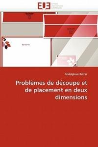 Probl mes de D coupe Et de Placement En Deux Dimensions - Bekrar-A - cover