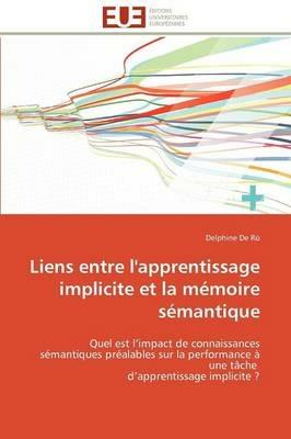 Liens Entre l'Apprentissage Implicite Et La M moire S mantique - De Ro-D - cover