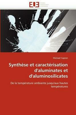 Synth se Et Caract risation d''aluminates Et d''aluminosilicates - Capron-M - cover