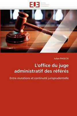 L''office Du Juge Administratif Des R f r s - Piasecki-J - cover