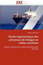 tude Ergonomique Des Processus de Fatigue En Milieu Maritime