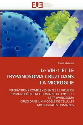 Le Vih-1 Et Le Trypanosoma Cruzi Dans La Microglie - Malaison-D - cover