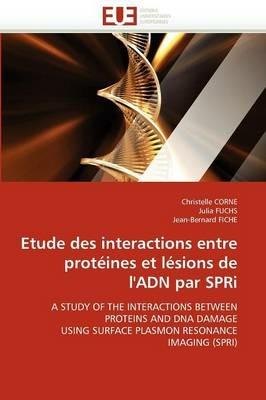 Etude Des Interactions Entre Prot ines Et L sions de l''adn Par Spri - Collectif - cover