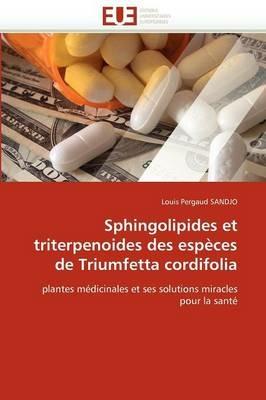 Sphingolipides Et Triterpenoides Des Esp ces de Triumfetta Cordifolia - Sandjo-L - cover