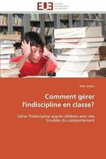 Comment G rer l'Indiscipline En Classe?