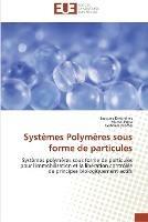 Systemes polymeres sous forme de particules - Collectif - cover