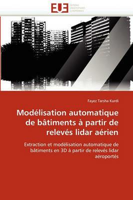 Mod lisation Automatique de B timents   Partir de Relev s Lidar A rien - Tarsha Kurdi-F - cover