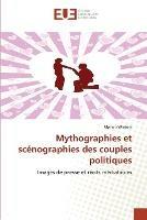Mythographies et scenographies des couples politiques - Wisdom-M - cover